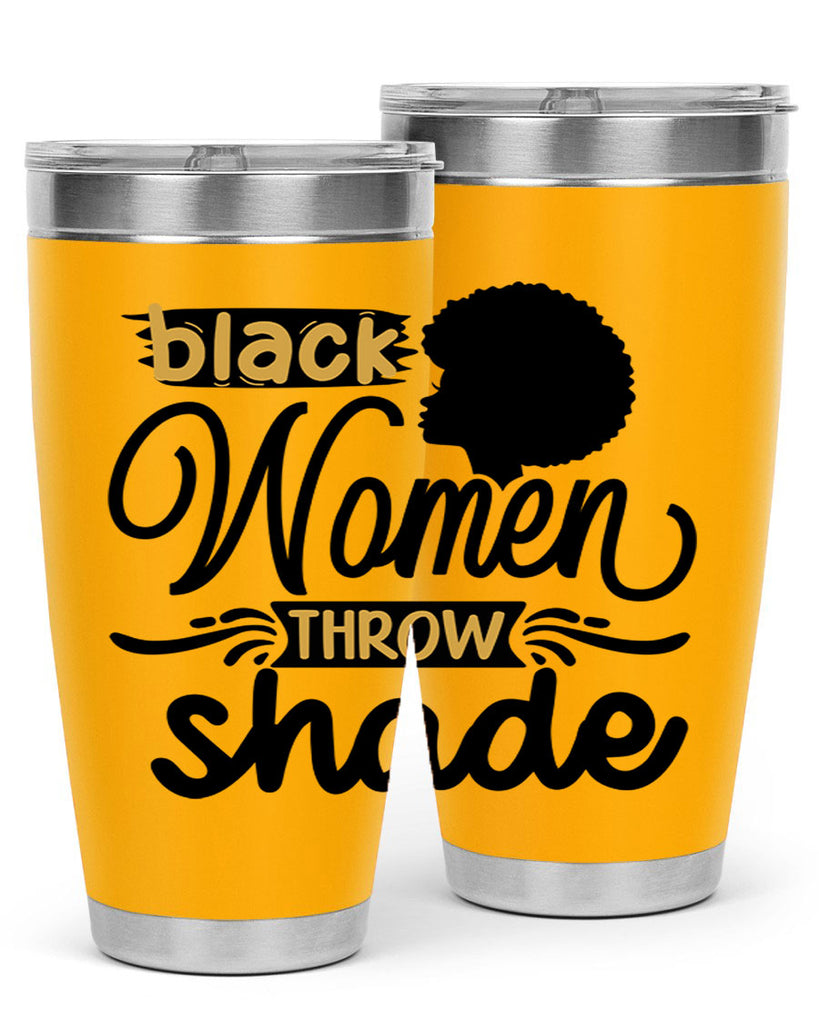 Black women throw shade Style 50#- women-girls- Tumbler