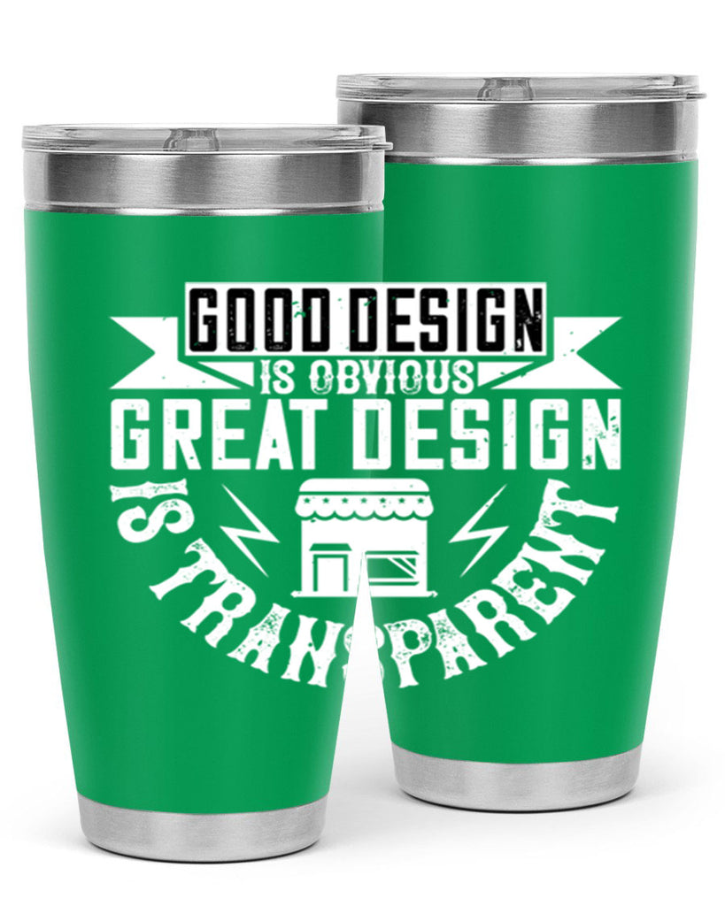 Good design is obvious Great design is transparent Style 40#- architect- tumbler