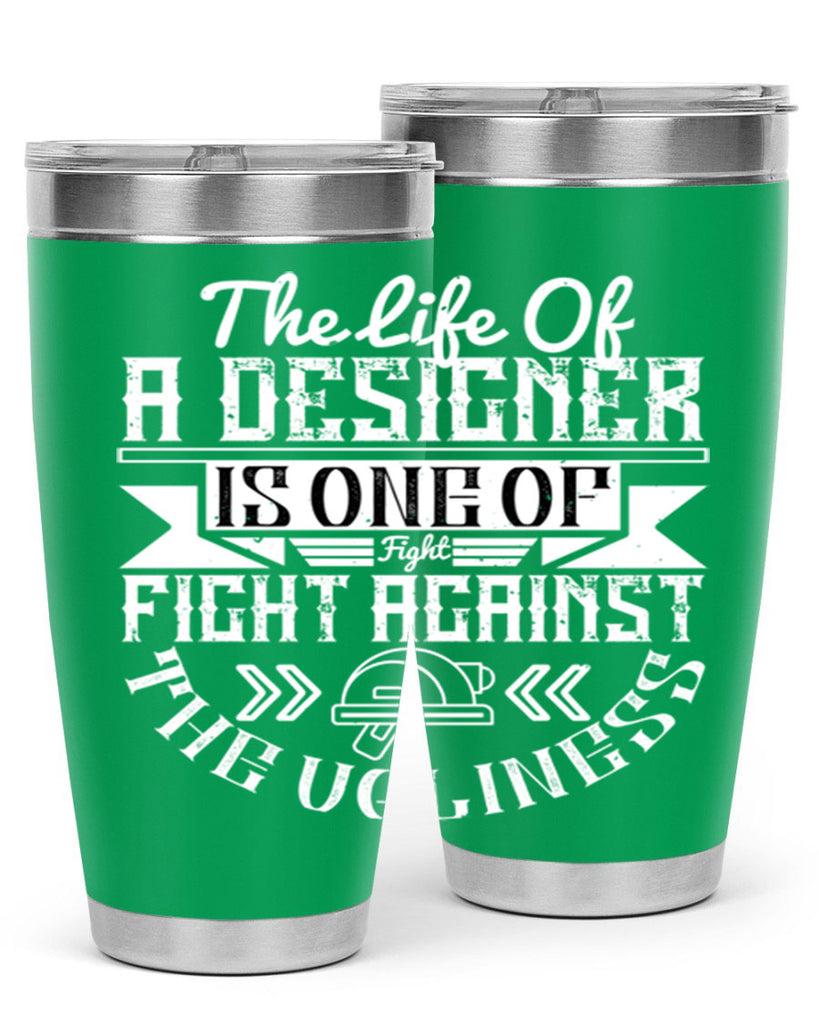 The life of a designer is one of fight fight against the ugliness Style 13#- architect- tumbler