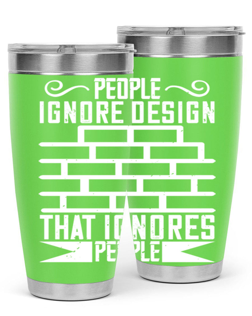 People ignore design that ignores people Style 21#- architect- tumbler