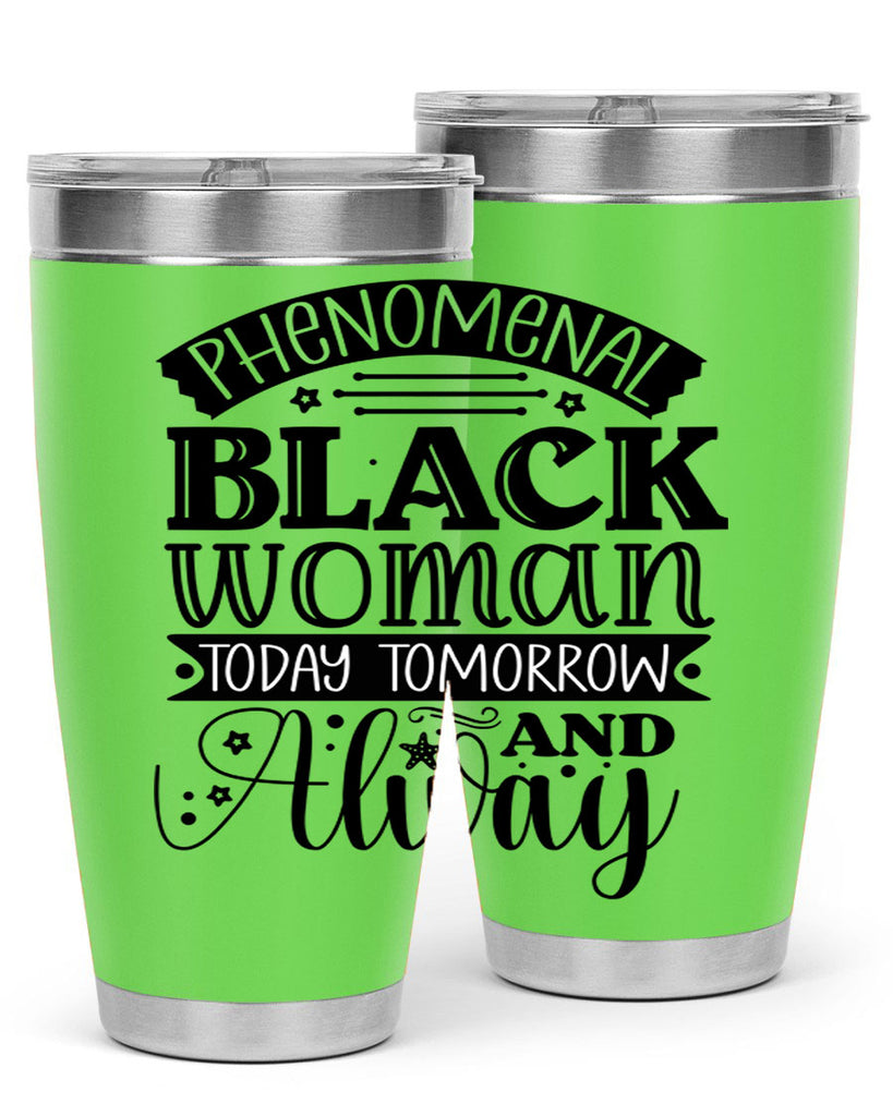 phenomenal black woman today tomorrow and always Style 16#- women-girls- Tumbler