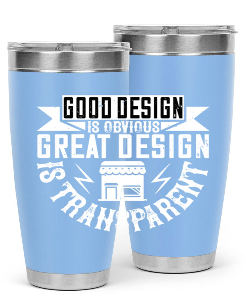 Good design is obvious Great design is transparent Style 40#- architect- tumbler