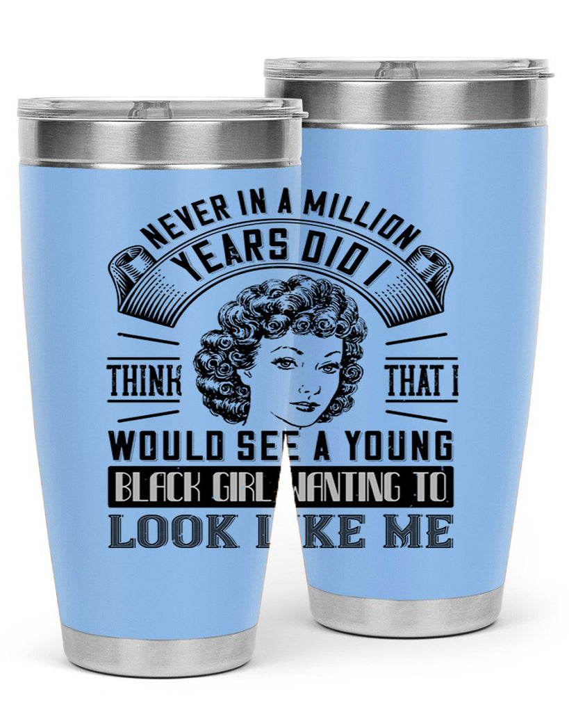 Never in a million years did I think that I would see a young black girl wanting 19#- afro- Tumbler