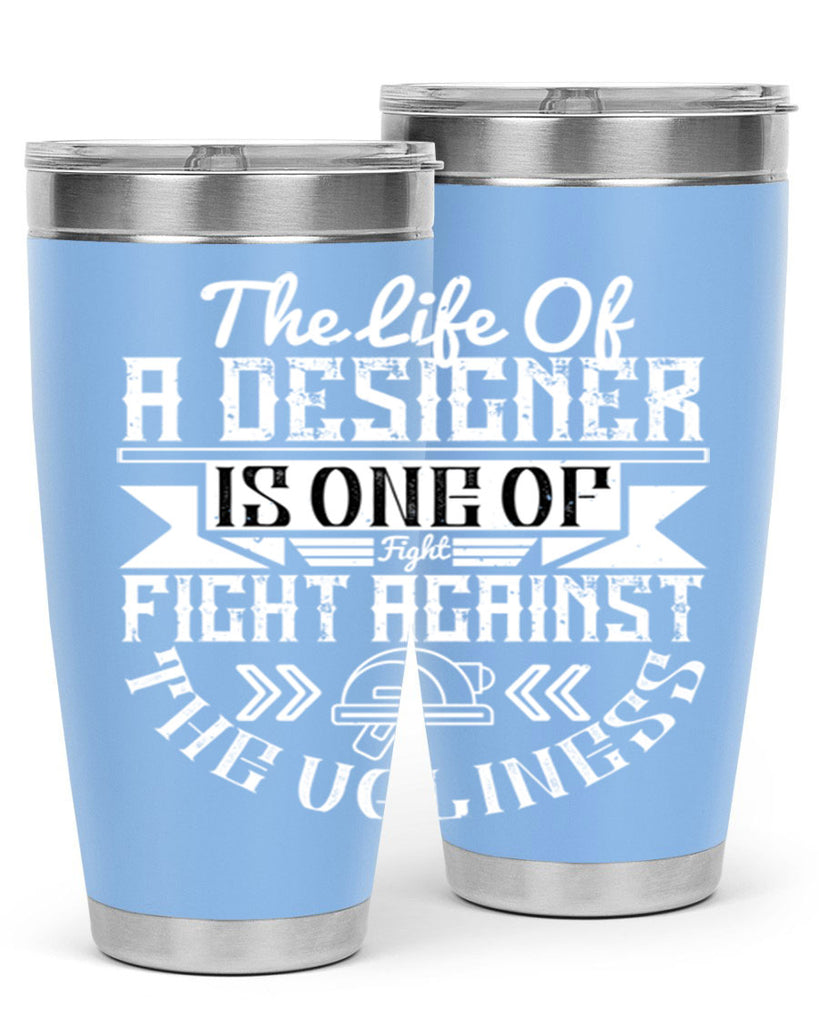 The life of a designer is one of fight fight against the ugliness Style 13#- architect- tumbler