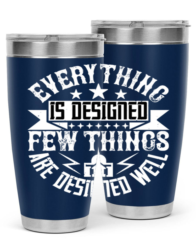 Everything is designed Few things are designed well Style 43#- architect- tumbler