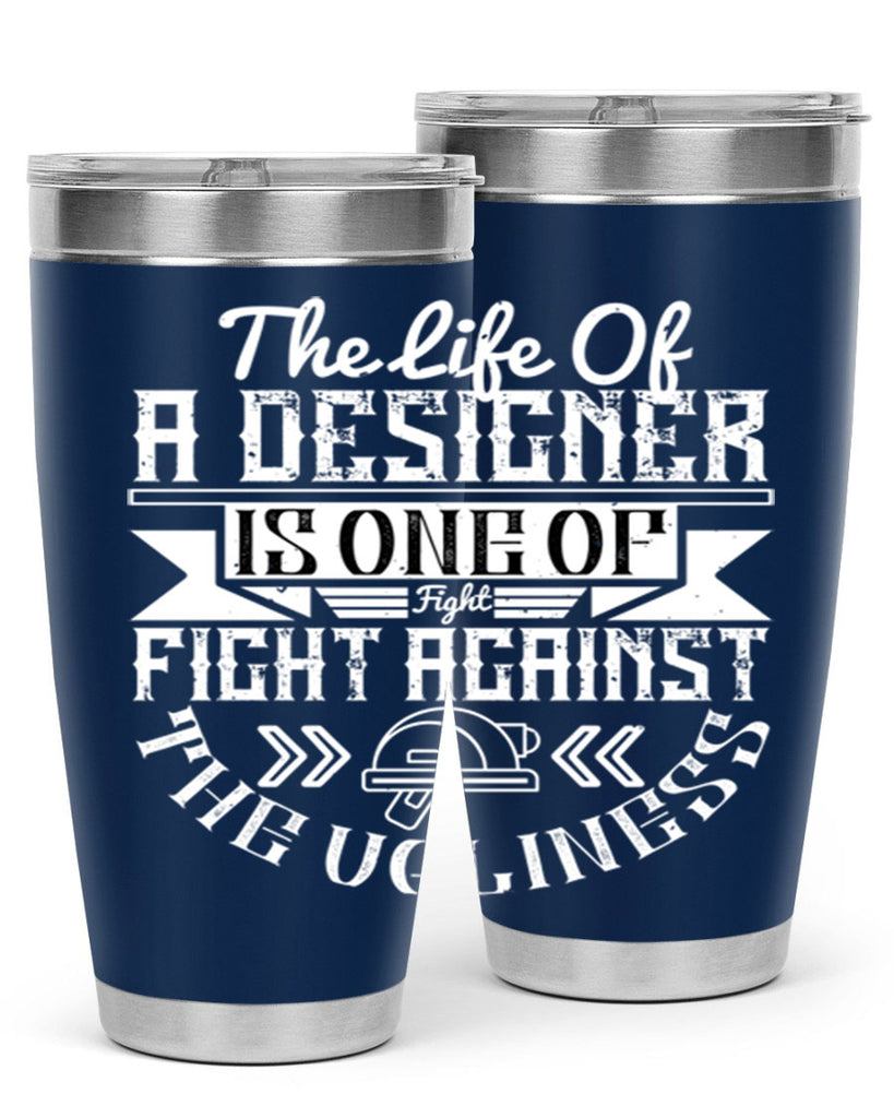 The life of a designer is one of fight fight against the ugliness Style 13#- architect- tumbler