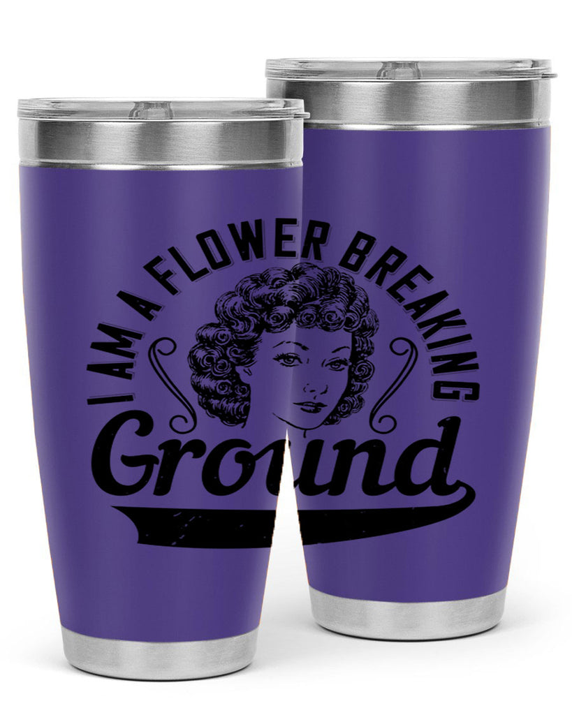 I am a flower breaking ground Style 32#- afro- Tumbler