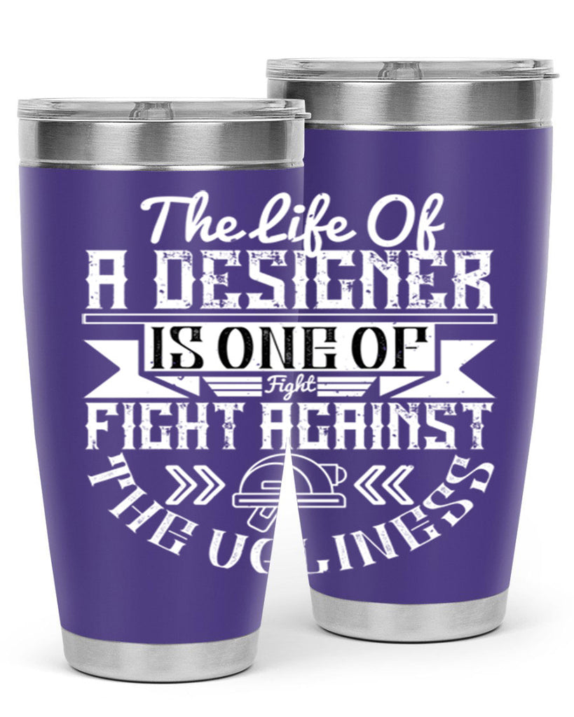 The life of a designer is one of fight fight against the ugliness Style 13#- architect- tumbler