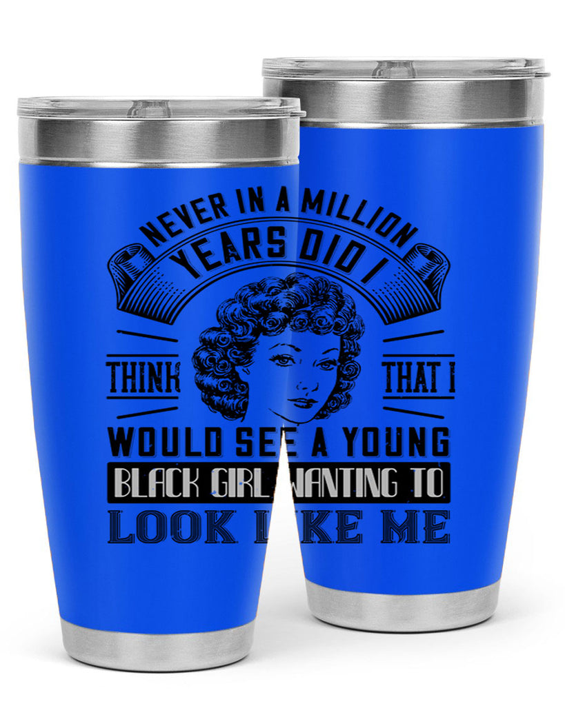 Never in a million years did I think that I would see a young black girl Style 19#- afro- Tumbler