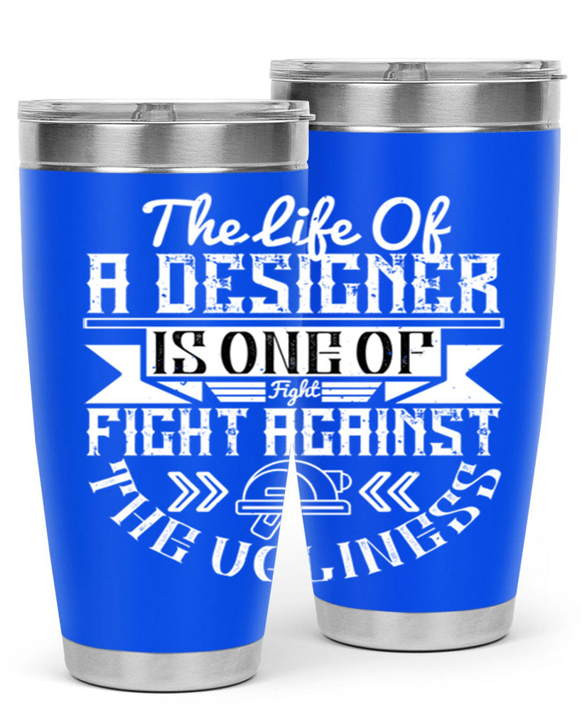The life of a designer is one of fight fight against the ugliness Style 13#- architect- tumbler