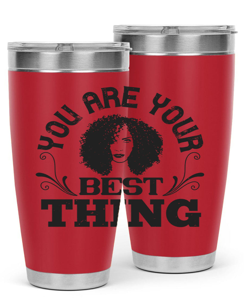 You are your best thing Style 9#- afro- Tumbler