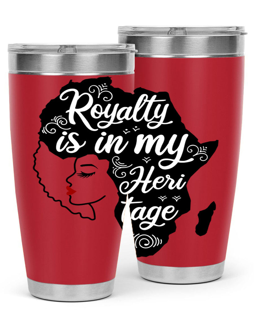 royalty is in my Hertitage Style 9#- women-girls- Tumbler