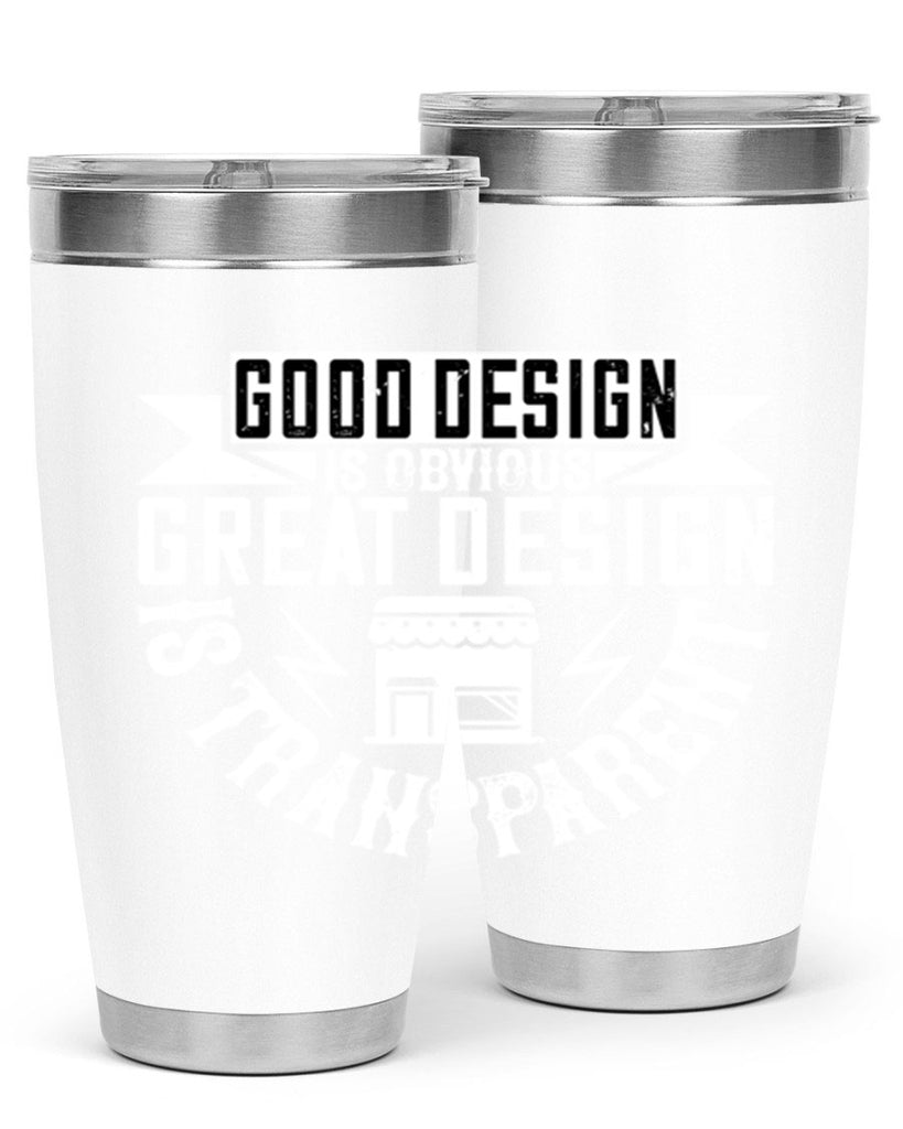 Good design is obvious Great design is transparent Style 40#- architect- tumbler