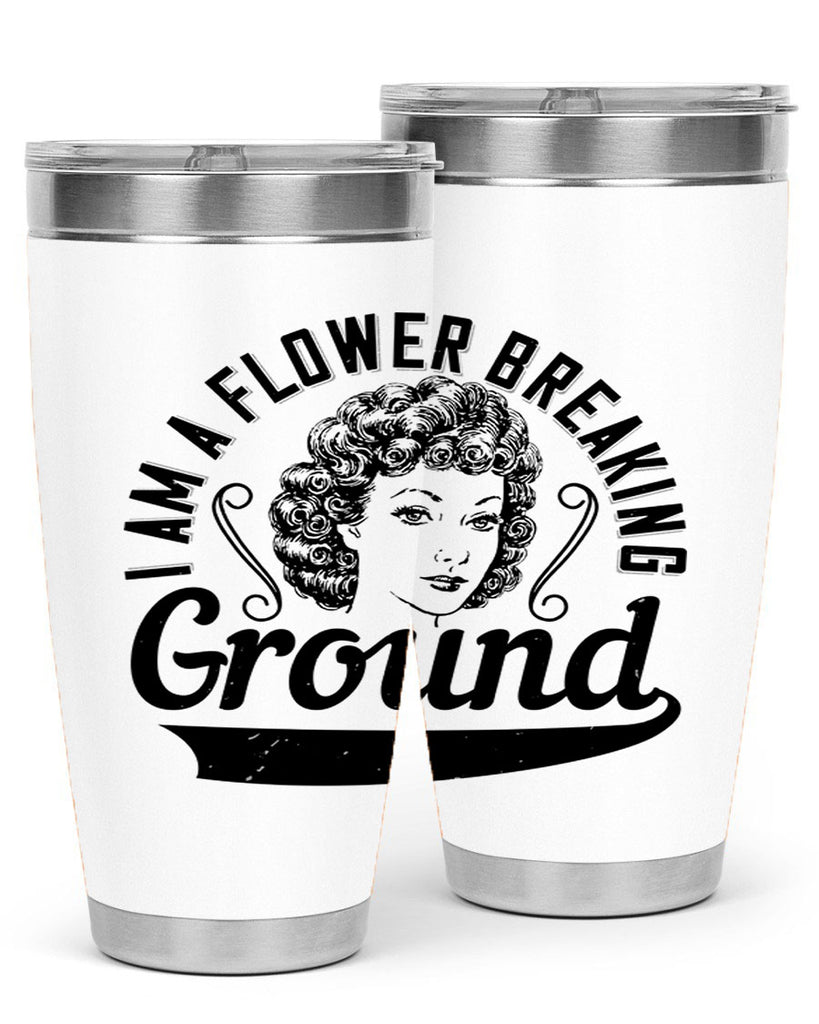 I am a flower breaking ground Style 32#- afro- Tumbler