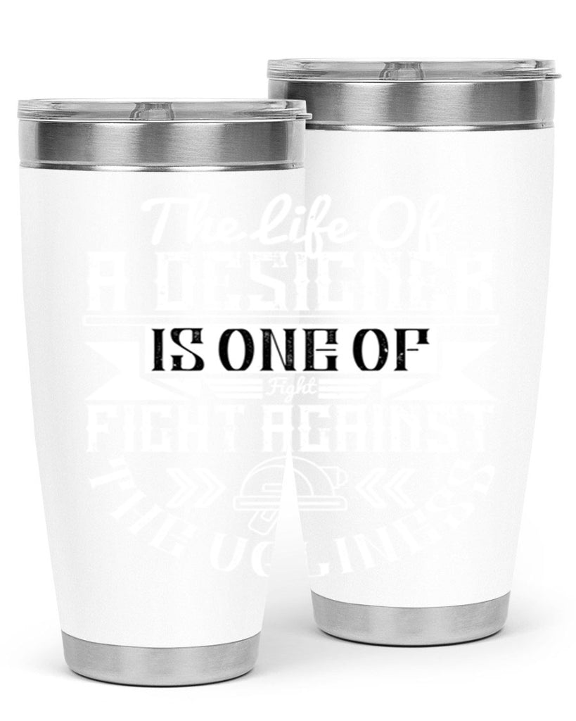 The life of a designer is one of fight fight against the ugliness Style 13#- architect- tumbler