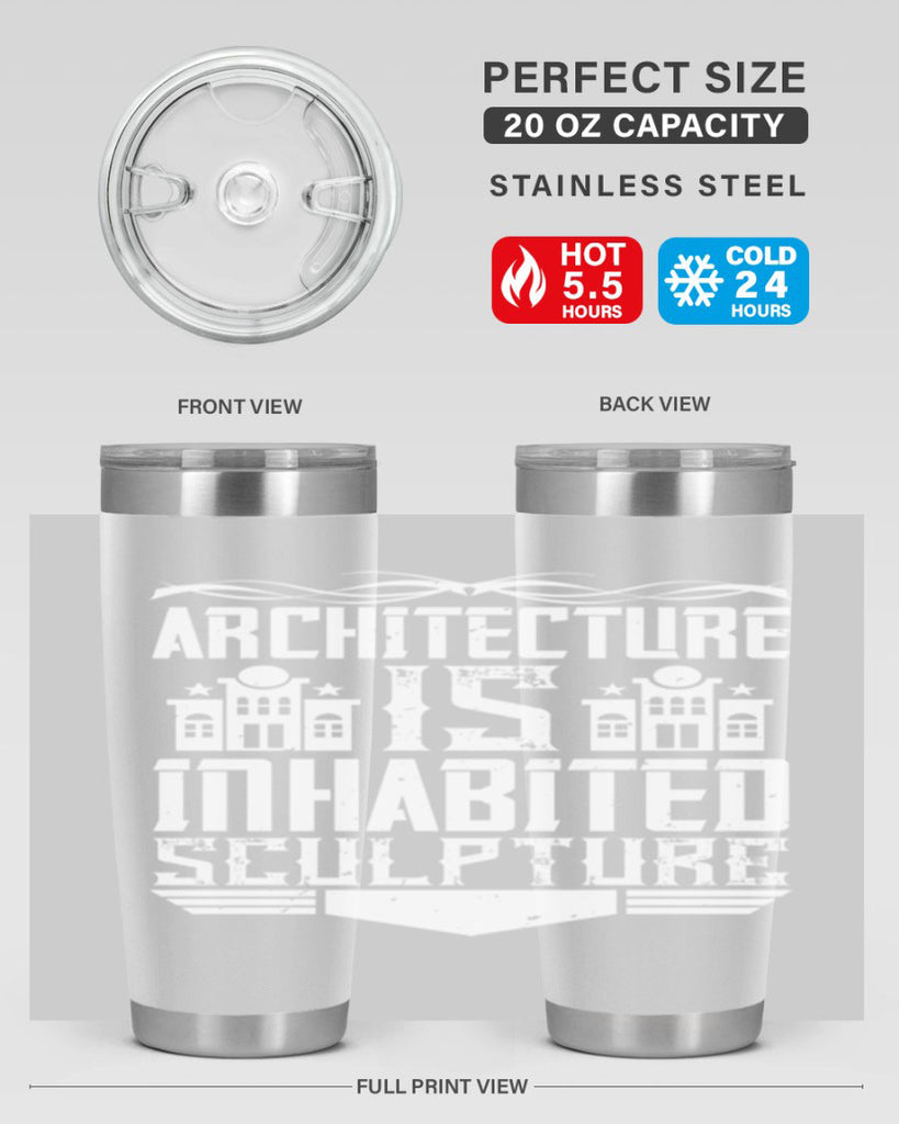 Architecture is inhabited sculpture Style 1#- architect- tumbler