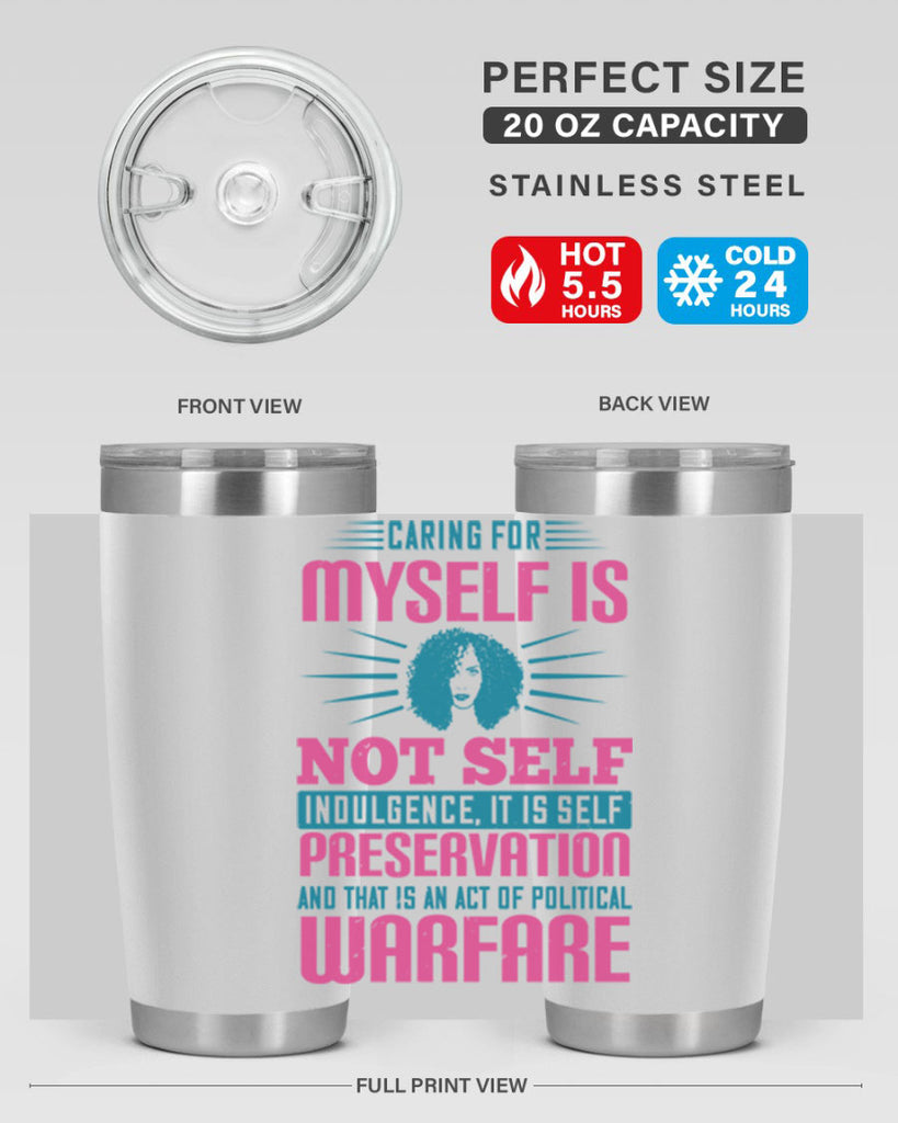 Caring for myself is not selfindulgence it is selfpreservation Style 36#- afro- Tumbler