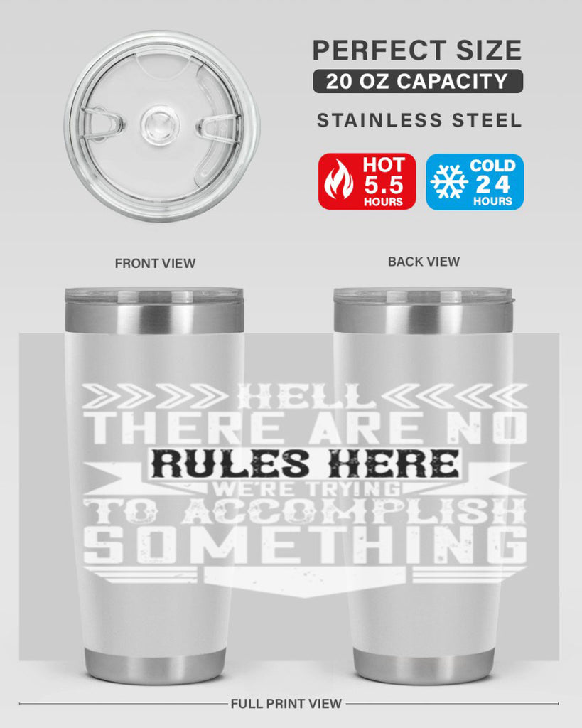 Hell there are no rules here Were trying to accomplish something Style 38#- architect- tumbler