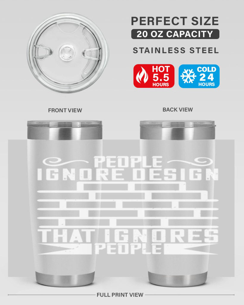 People ignore design that ignores people Style 21#- architect- tumbler
