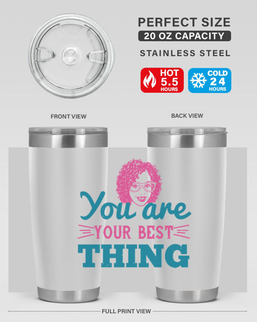 You are your best thing Style 49#- afro- Tumbler