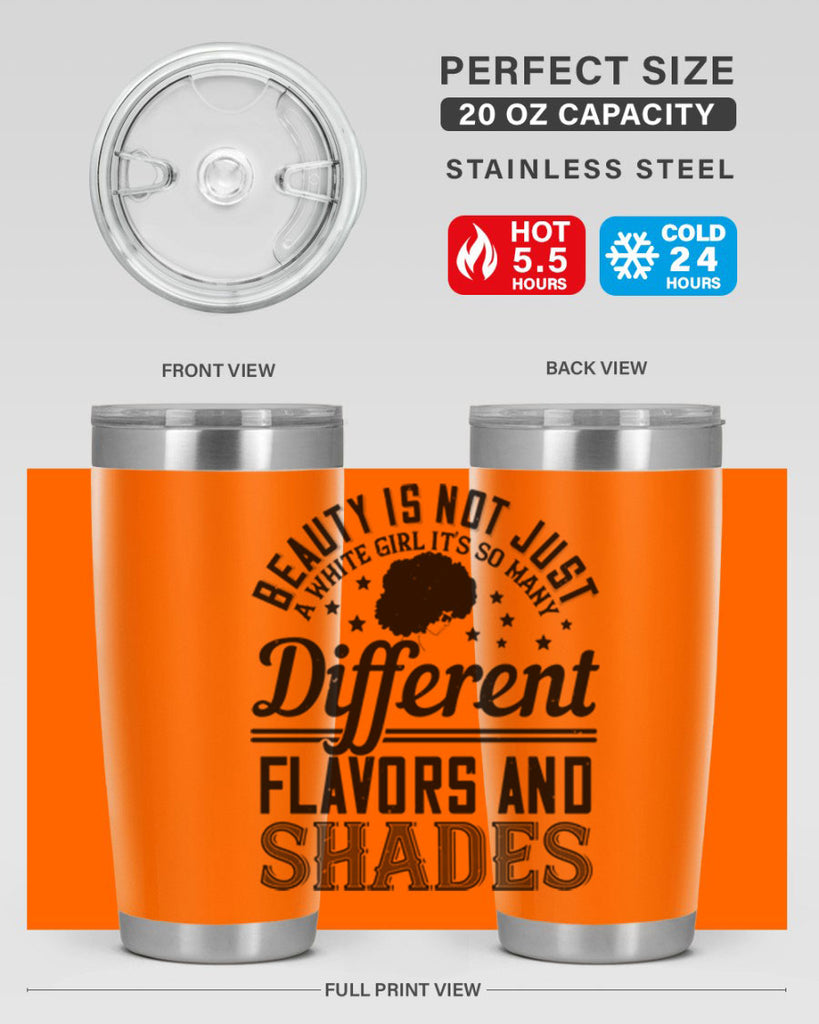 Beauty is not just a white girl Its so many different flavors and shades Style 38#- afro- Tumbler