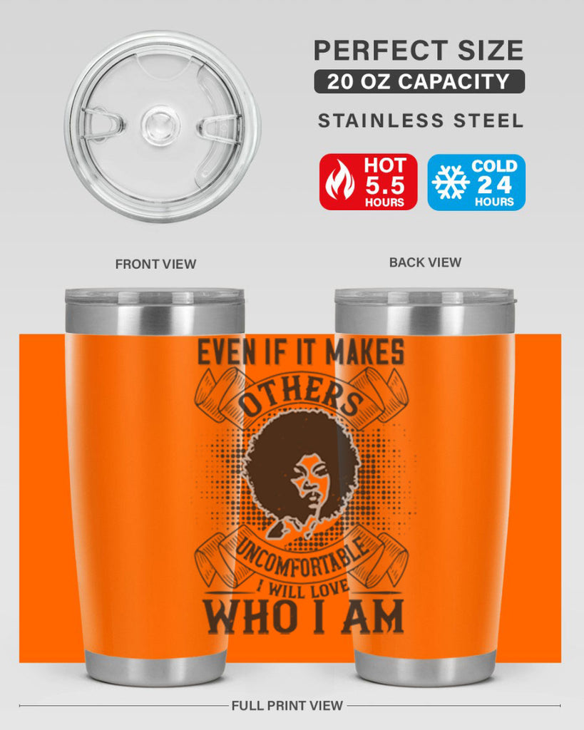 Even if it makes others uncomfortable I will love who I am Style 35#- afro- Tumbler