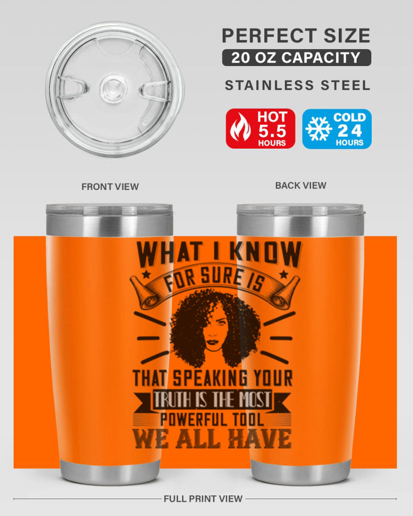 What I know for sure is that speaking your truth is the most powerful tool we all have Style 13#- afro- Tumbler