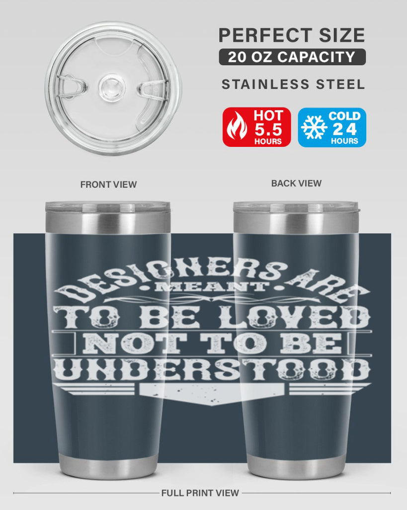 Designers are meant to be loved not to be understood Style 44#- architect- tumbler