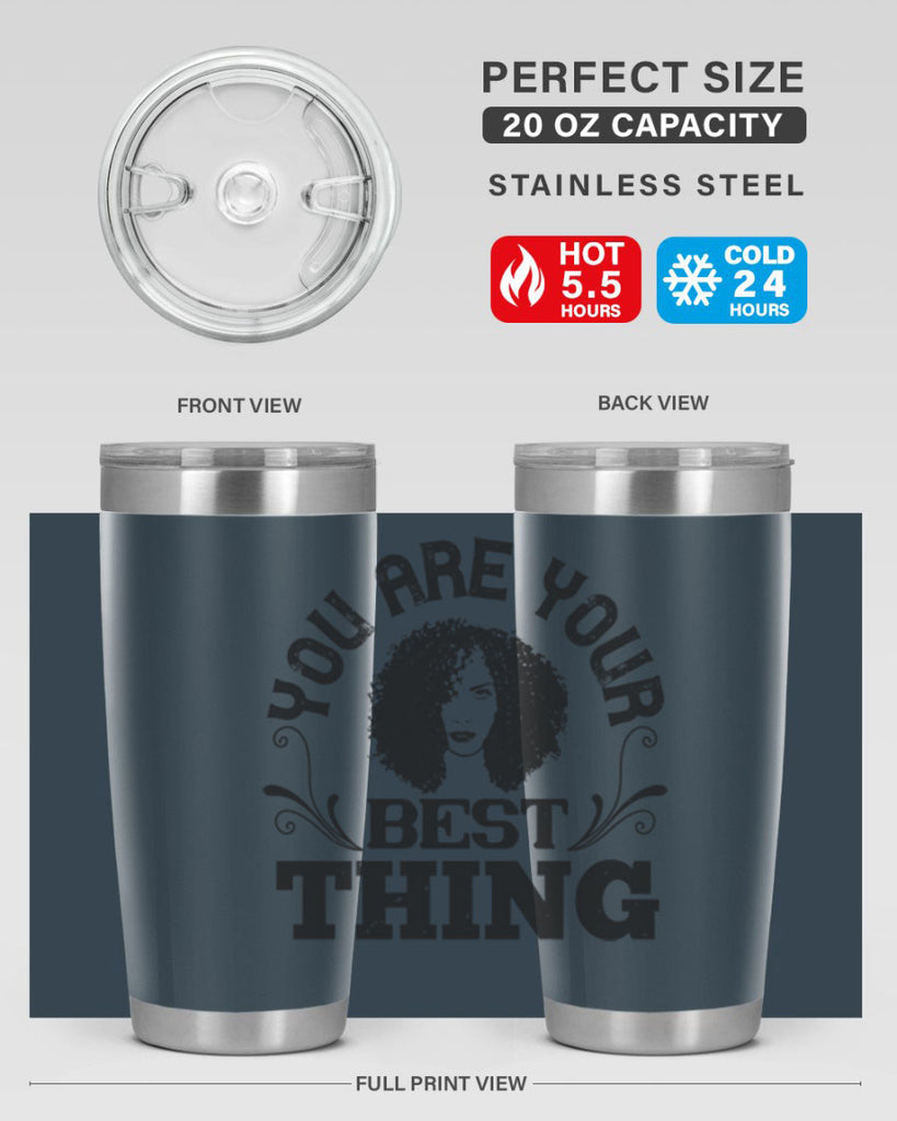 You are your best thing Style 9#- afro- Tumbler