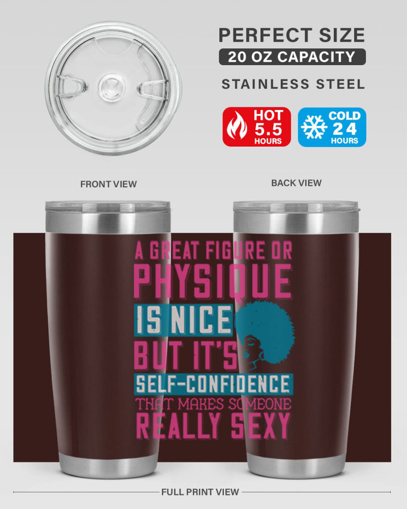 A great figure or physique is nice but its selfconfidence that makes someone really sexy Style 40#- afro- Tumbler