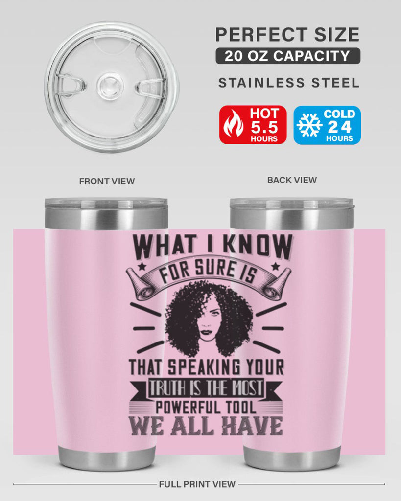 What I know for sure is that speaking your truth is the most powerful tool we all have Style 13#- afro- Tumbler