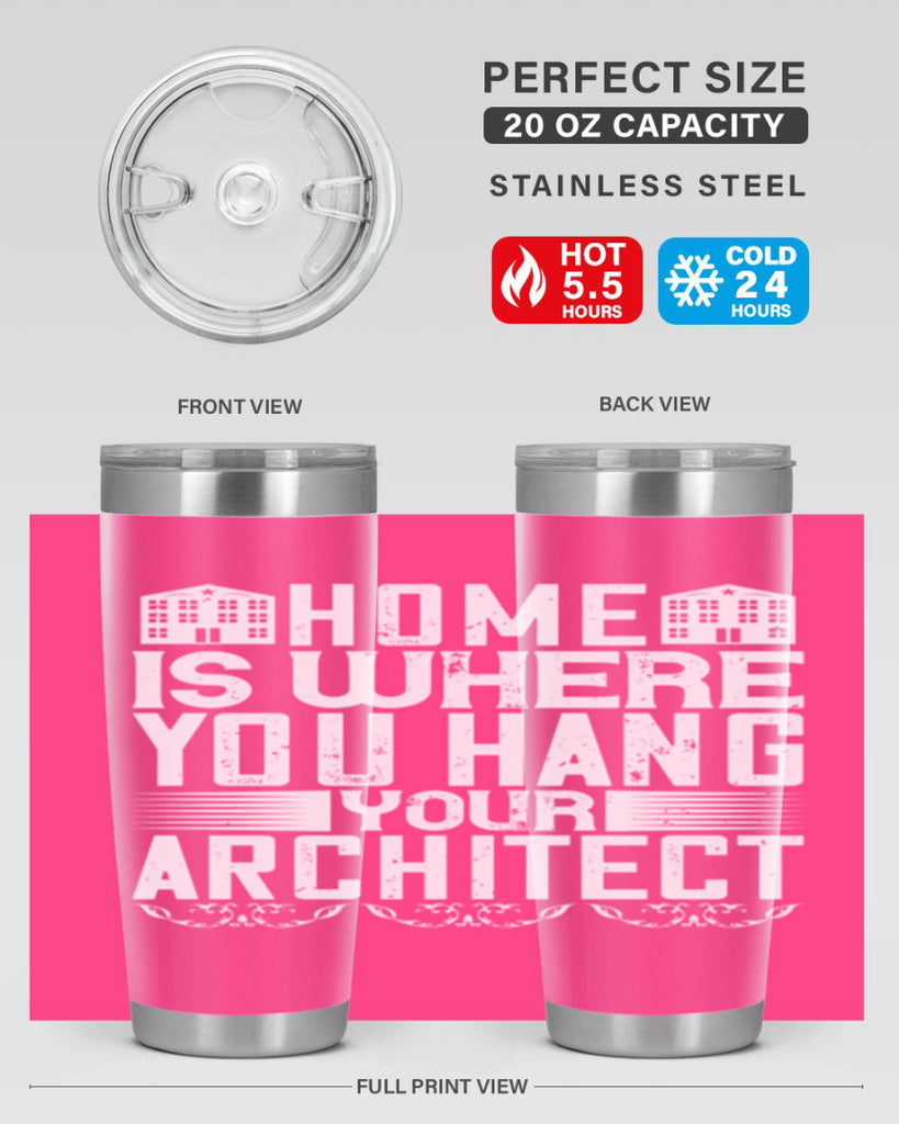 Home is where you hang your architect Style 37#- architect- tumbler