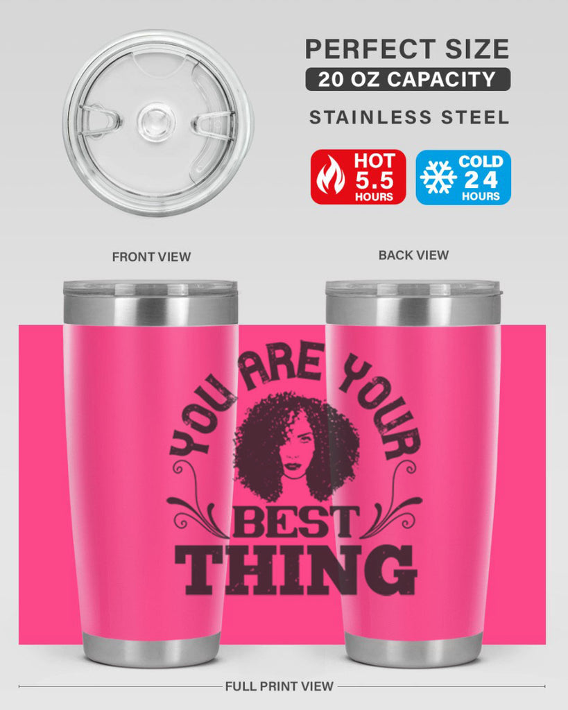 You are your best thing Style 9#- afro- Tumbler