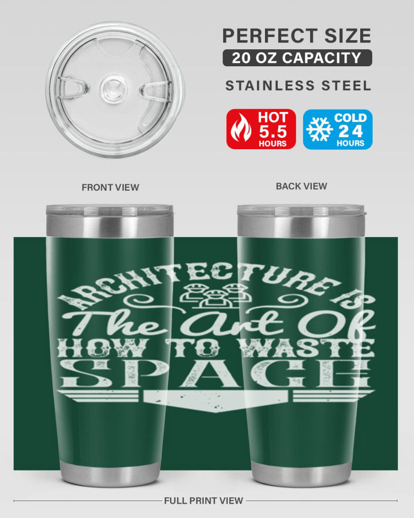 Architecture is the art of how to waste space Style 49#- architect- tumbler