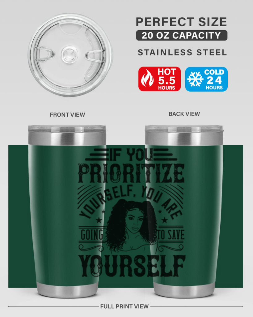 If you prioritize yourself you are going to save yourself Style 3#- afro- Tumbler