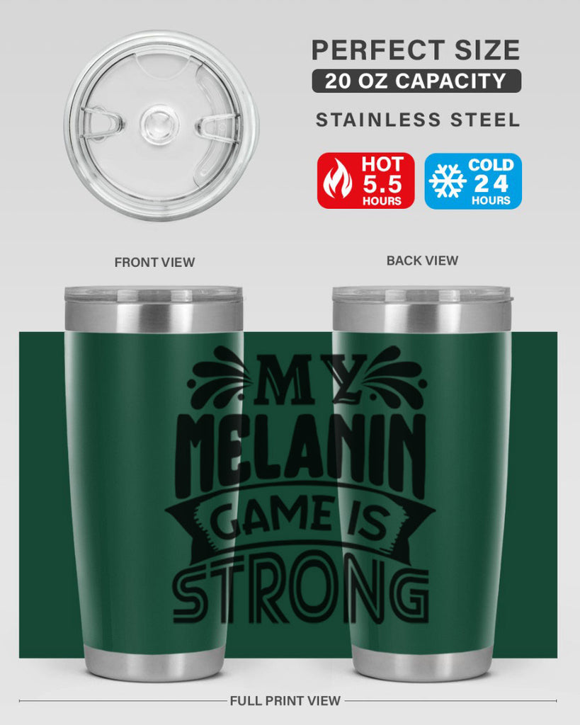 My melanin game is strong Style 17#- women-girls- Tumbler