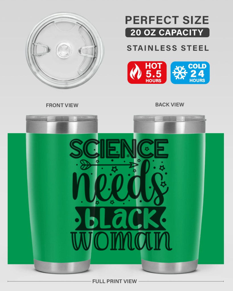 Science needs black woman Style 8#- women-girls- Tumbler