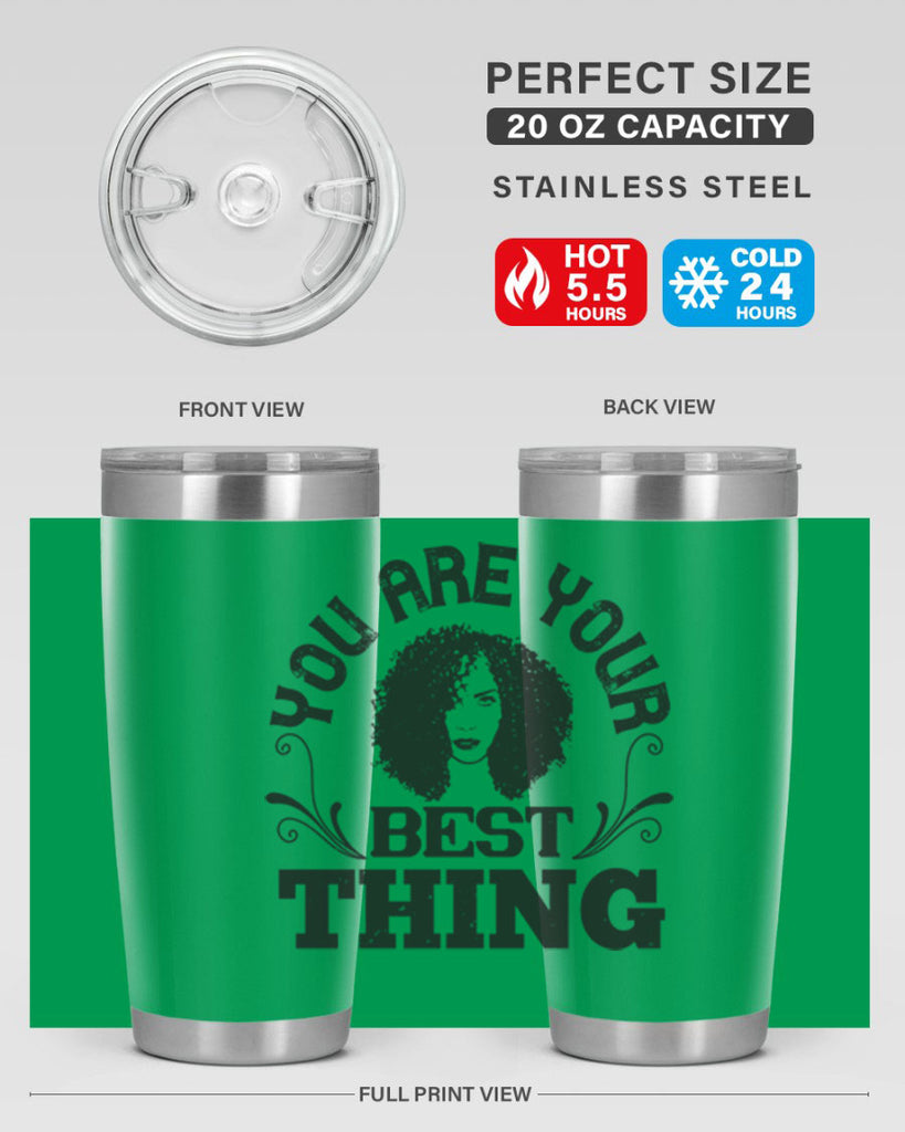 You are your best thing Style 9#- afro- Tumbler