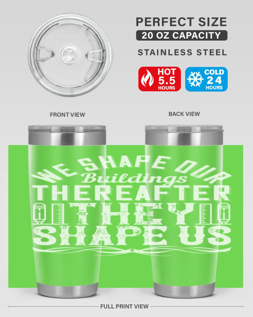 We shape our buildings thereafter they shape us Style 9#- architect- tumbler