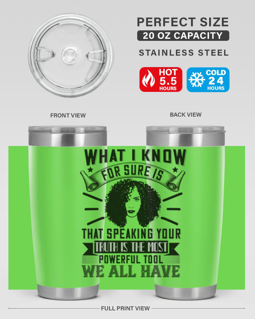 What I know for sure is that speaking your truth is the most powerful tool we all have Style 13#- afro- Tumbler