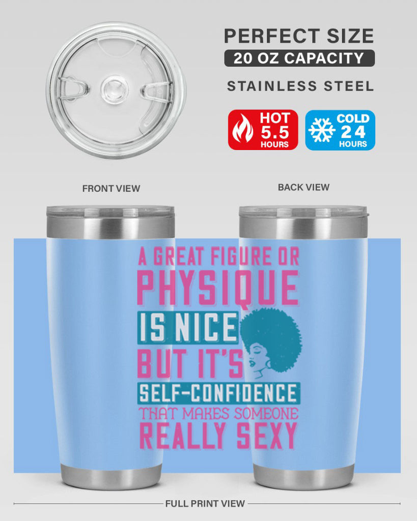 A great figure or physique is nice but its selfconfidence that makes someone really sexy Style 40#- afro- Tumbler