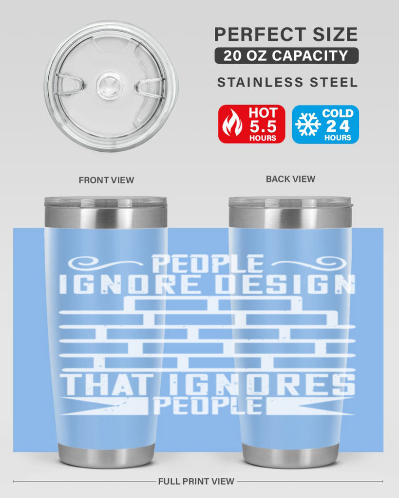 People ignore design that ignores people Style 21#- architect- tumbler
