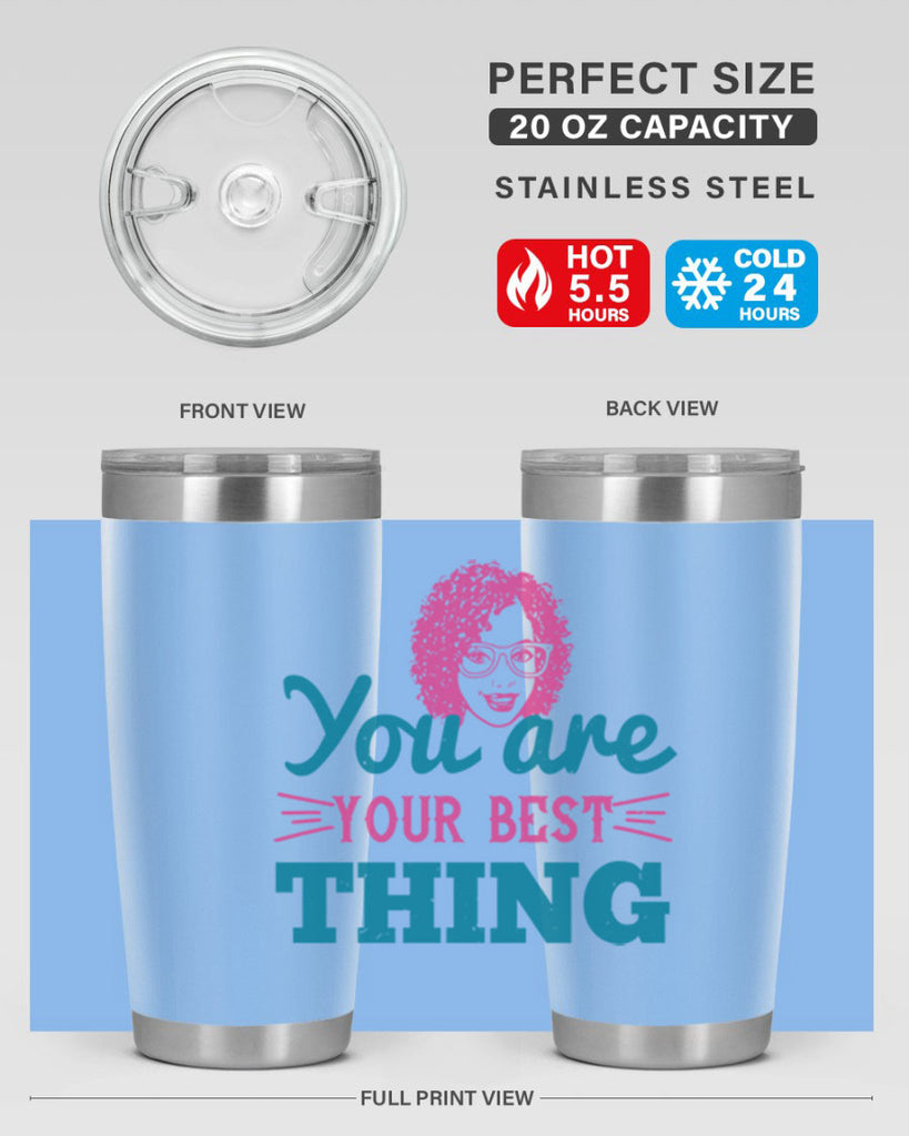 You are your best thing Style 49#- afro- Tumbler