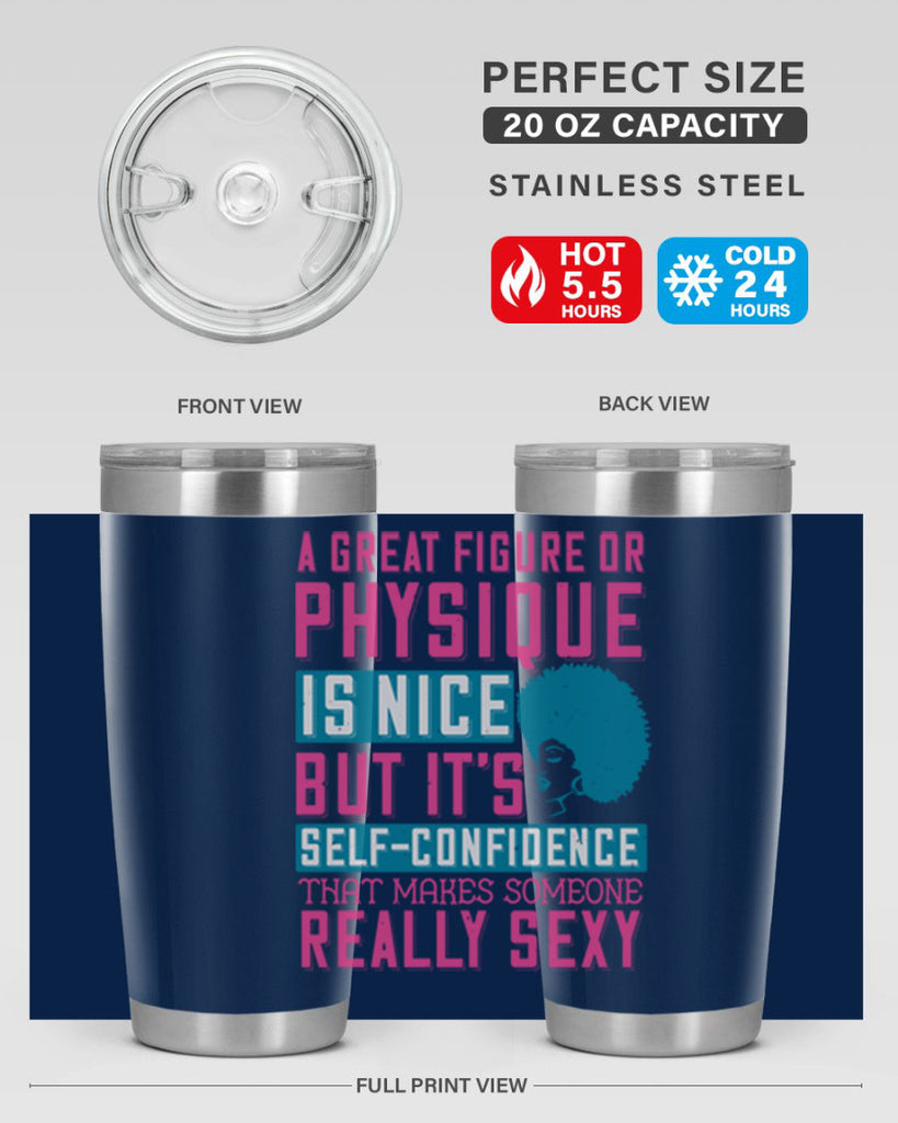 A great figure or physique is nice but its selfconfidence that makes someone really sexy Style 40#- afro- Tumbler