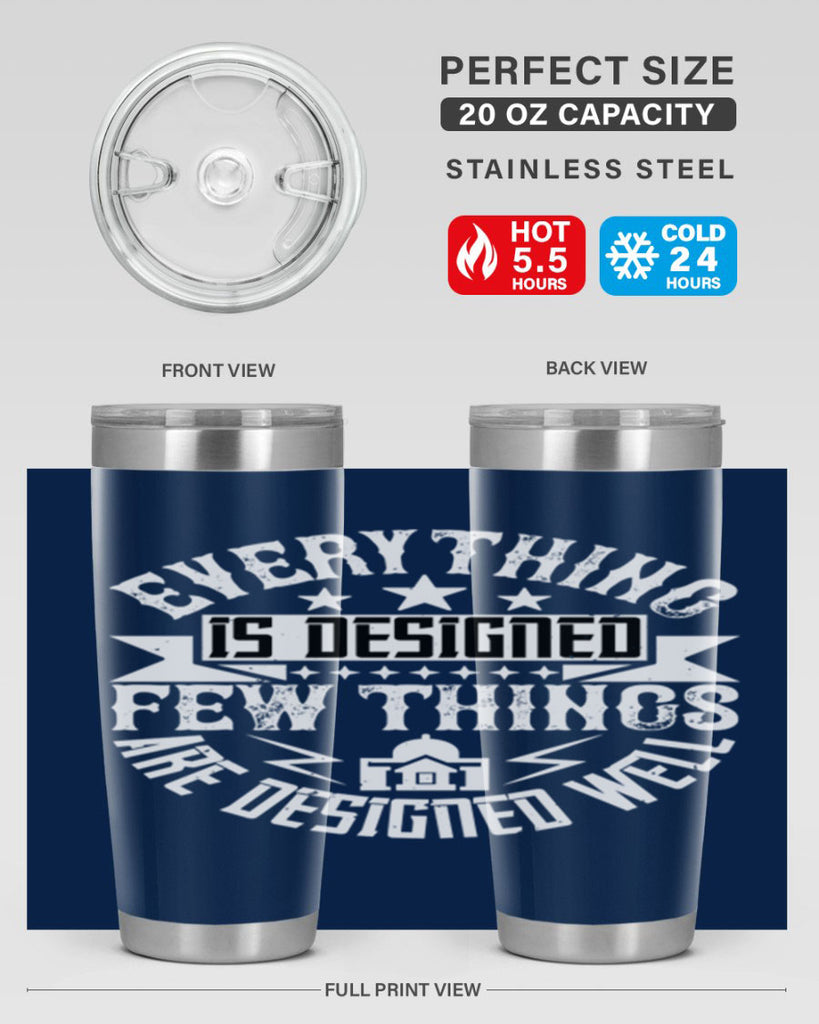 Everything is designed Few things are designed well Style 43#- architect- tumbler