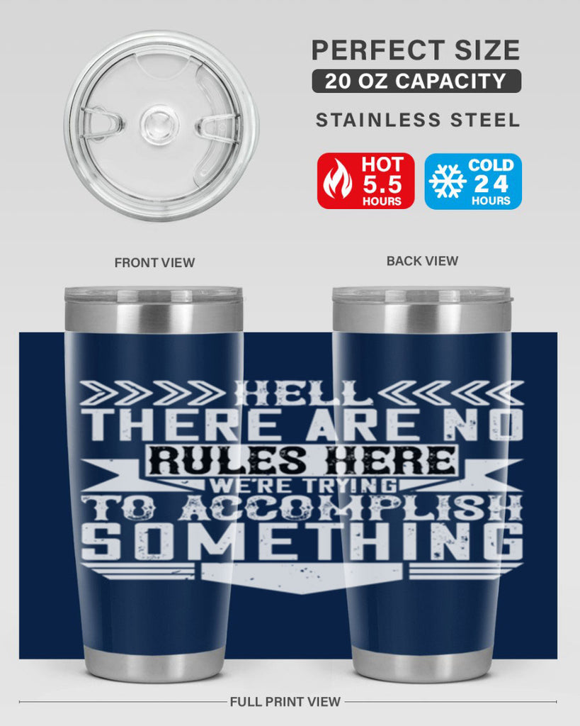 Hell there are no rules here Were trying to accomplish something Style 38#- architect- tumbler