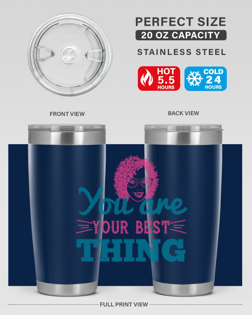 You are your best thing Style 49#- afro- Tumbler