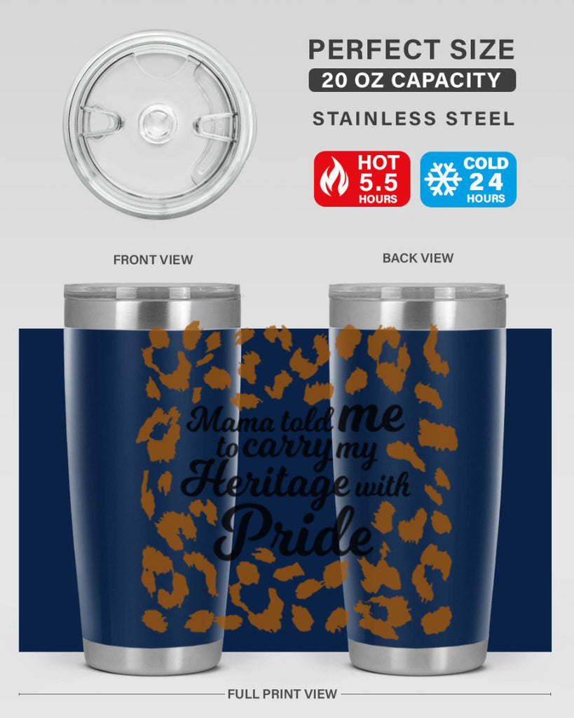 mama told me to carry my heritage with pride Style 23#- women-girls- Tumbler