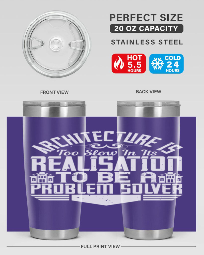 Architecture is too slow in its realisation to be a problem solver Style 47#- architect- tumbler