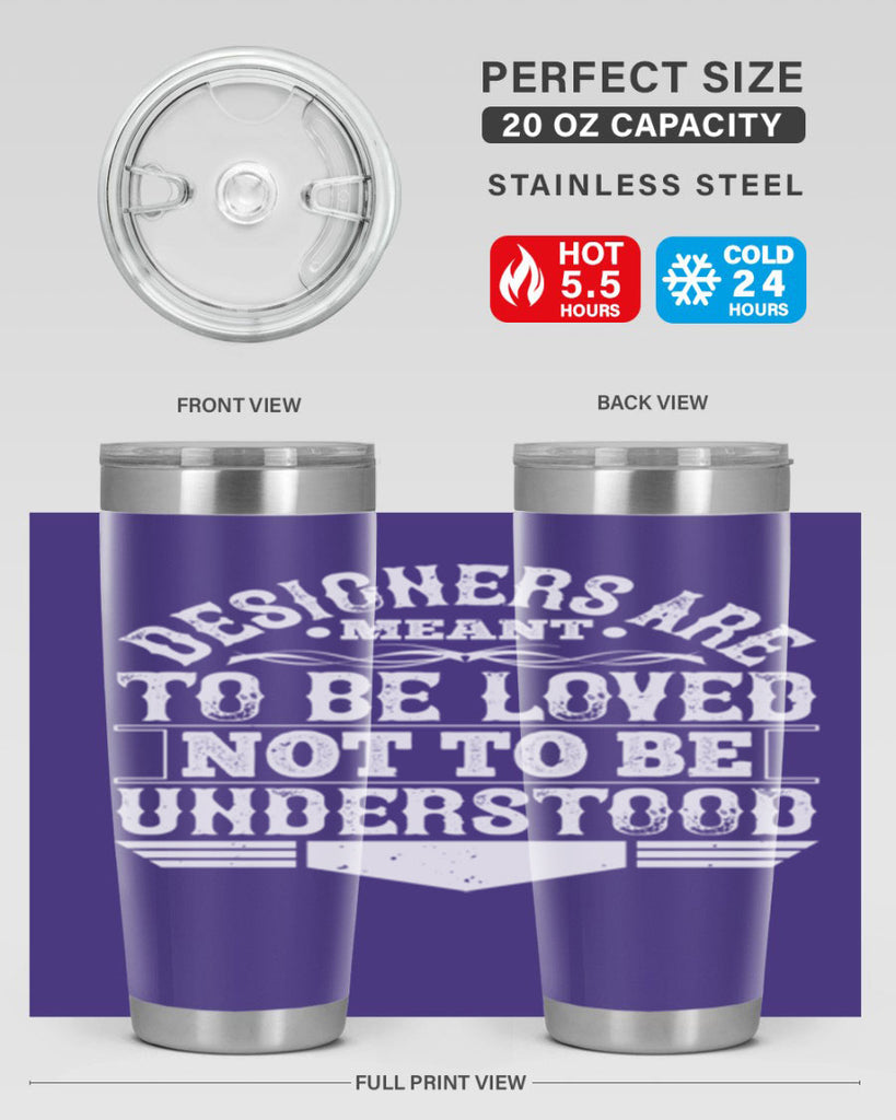 Designers are meant to be loved not to be understood Style 44#- architect- tumbler